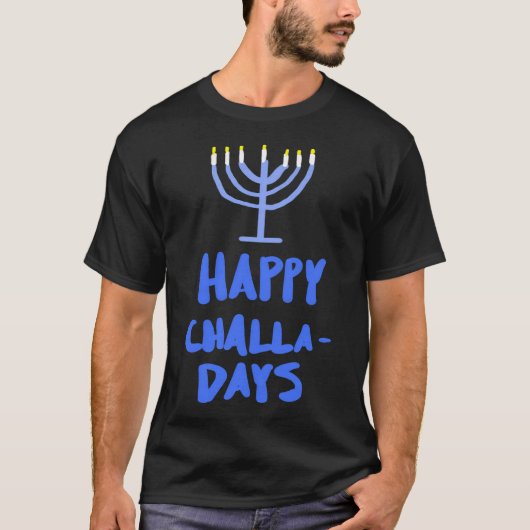Happy Challa-Days T-Shirt (Vorderseite)