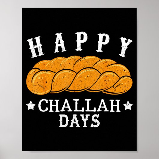 Happy Challah Days Funny Jewish Holiday Pun Humor  Poster (Vorne)