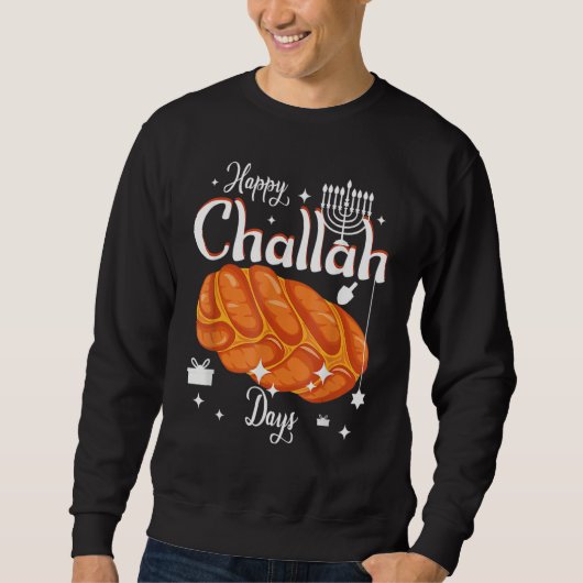Happy Challah Days Hanukkah Chanukah Jewish Sweatshirt (Vorderseite)