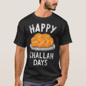 Happy Challah Days Menorah Shabbat Hanukkah Jewish T-Shirt (Vorderseite)