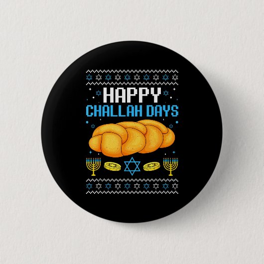 Happy Challah Days Ugly Christmas Hanukkah  Button (Vorderseite)