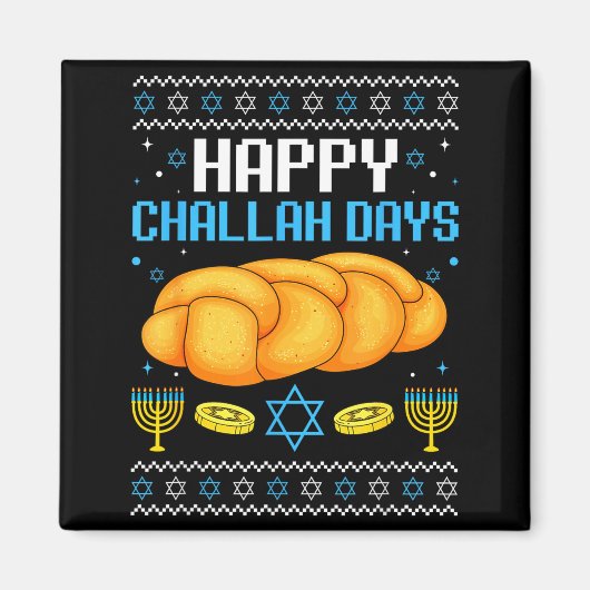 Happy Challah Days Ugly Christmas Hanukkah Magnet (Vorne)