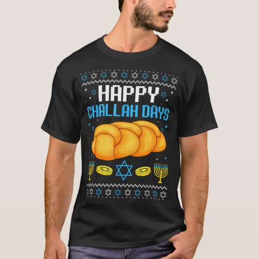 Happy Challah Days Ugly Christmas Hanukkah T-Shirt (Vorderseite)