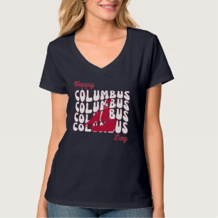 Happy Christopher Columbus Day T-Shirt