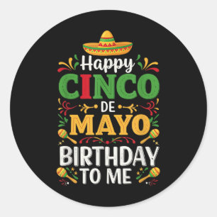 Happy Cinco de Mayo Geburtstag zu mir 5. Mai Sombr Runder Aufkleber
