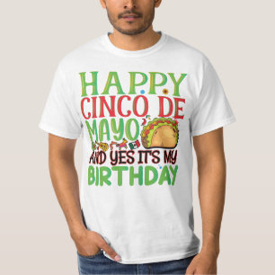 Happy Cinco de Mayo und ja, es ist mein Geburtstag T-Shirt