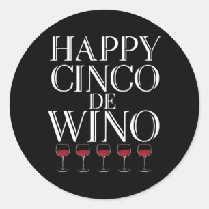 Happy Cinco De Wino - Funny Wine Lover D Shirt Runder Aufkleber