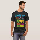 Happy Class Of 1994 So Much Fun No Evidence 30 Yea T-Shirt (Vorne ganz)