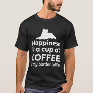 Happy Coffee Amp Border Collie Niedlich Dog Gesche T-Shirt