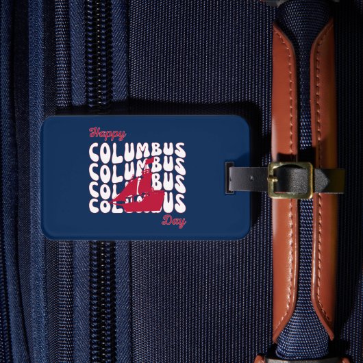 Happy Columbus Day 1492 Gepäckanhänger (Vorderseite Insitu 4)