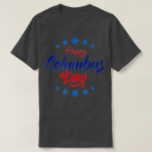 Happy Columbus Day - Christopher Columbus Day T-Shirt (Design vorne)