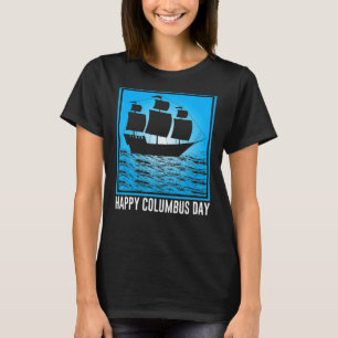 Happy Columbus Day Discovery of America T-Shirt
