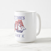 Happy Columbus Day Kaffeetasse (VorderseiteRechts)