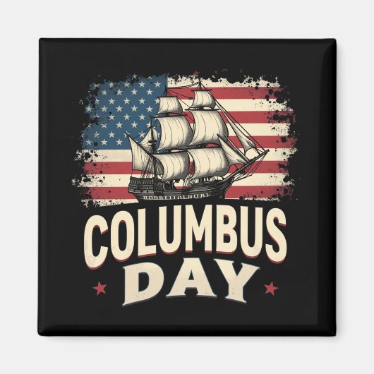 Happy Columbus Day of Exploration and Reflection Magnet (Vorne)