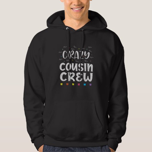 Happy Cousin Day Brother Sister Crazy Cousin Crew Hoodie (Vorderseite)