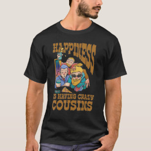 Happy Crazy Cousins Familie Bonding Liebe Freundsc T-Shirt