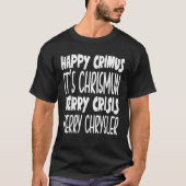Happy crimus es ist chrismun fröhliche Krise lusti T-Shirt (Vorderseite)