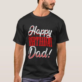 Happy Daddy Vater Papa Father Bday T-Shirt