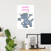 Happy Dance Funny Joyful Dancing Cat Poster (Heimbüro)