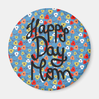 Happy Day Mama farbenfrohe florale Blume Muttertag Magnet