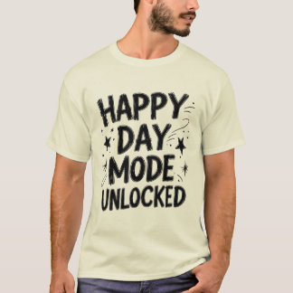 Happy Day Mode freigeschaltetes Grunge-Typografie- T-Shirt
