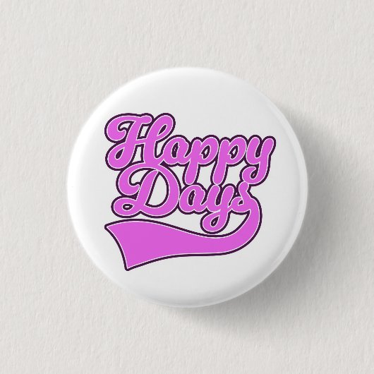 Happy Days Button (Vorderseite)