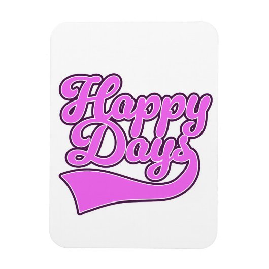 Happy Days Magnet (Vertikal)