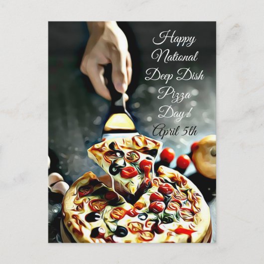 Happy Deep Dish Pizza Day 5. April Postcard Postkarte (Vorderseite)