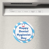 Happy Dental Hygienist Day Smile Fun Magnet (In Situ (Geschirrspüler))