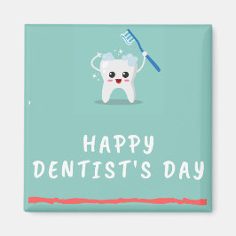 Happy Dentist's Day White Text aquamarin Magnet
