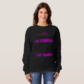 Happy Divorce Party I Have No Problem Admitting Wh Sweatshirt (Vorne ganz)