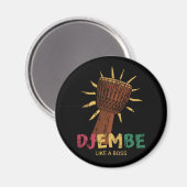 Happy Djembe wie ein Chef afrikanischer Trost Magnet (Vorderseite/Rückseite)