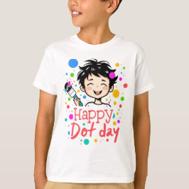 Happy Dot Day - Back to School Teacher T-Shirt