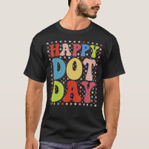 Happy Dot Day Colorful Retro International Dot Day T-Shirt
