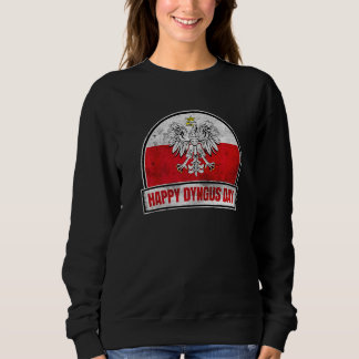 Happy Dyngus Day Sweatshirt