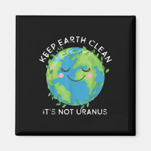 Happy Earth Day Behielt Earth Clean Funny Uranus S Magnet
