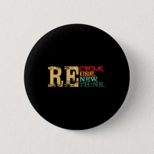 Happy Earth Day Recycle Wiederverwendung - Die Erd Button