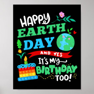 Happy Earth Day und ja, es ist auch mein Geburtsta Poster