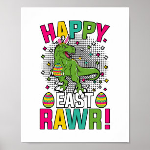 Happy East Rawr Oaster T-Rex Poster