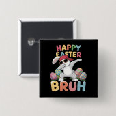 Happy Easter Bruh Bro Funny Dabbing Bunny Rabbit Button (Vorne & Hinten)