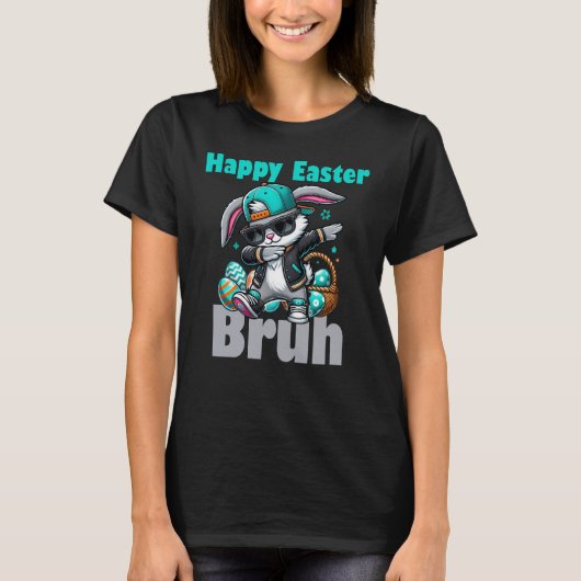 Happy Easter Bruh, Easter Bunny Dabbing  T-Shirt (Vorderseite)