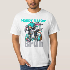 Happy Easter Bruh, Easter Bunny Dabbing T-Shirt