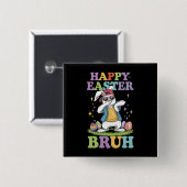 Happy Easter Bruh Funny Dabbing Bunny Rabbit Bro Button (Vorne & Hinten)