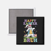 Happy Easter Bruh Funny Dabbing Bunny Rabbit Bro Magnet (Vorderseite/Rückseite)