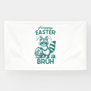 Happy Easter Bruh Raccoon Osterfest Bunny Rabbit R Banner