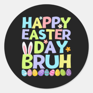 Happy Easter Day Bruh Teens Jungs Kinder Ostereier Runder Aufkleber