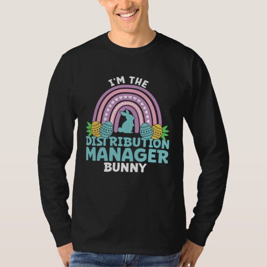 Happy Easter Day I m the Distribution Manager Bunn T-Shirt (Vorderseite)