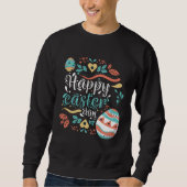Happy Easter T-Shirt Funny Easter 1 Sweatshirt (Vorderseite)