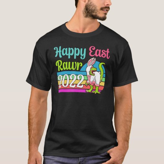 Happy Eastrawr 2022 T Rex Dinosaur Ostereier Bunn T-Shirt (Vorderseite)