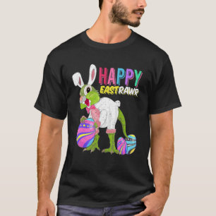 Happy Eastrawr Rabbit Dinosaur Oster Bunny Egg Co T-Shirt
